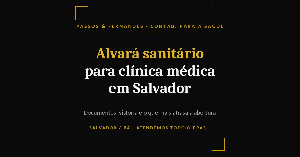 Alvará sanitário para clínica médica em Salvador - Passos & Fernandes