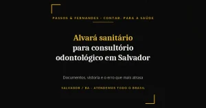 Alvará sanitário para consultório odontológico em Salvador - Passos & Fernandes