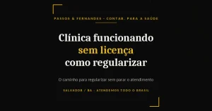 Clínica funcionando sem licença: como regularizar em Salvador - Passos & Fernandes