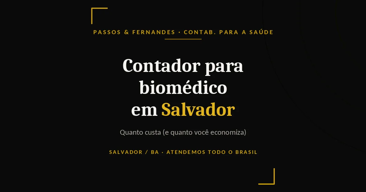 Contador para biomédico em Salvador - Passos & Fernandes