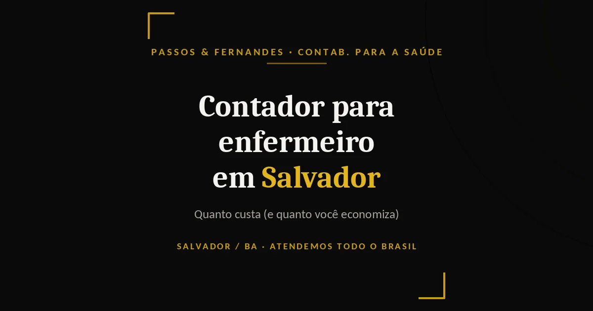 Contador para enfermeiro em Salvador - Passos & Fernandes
