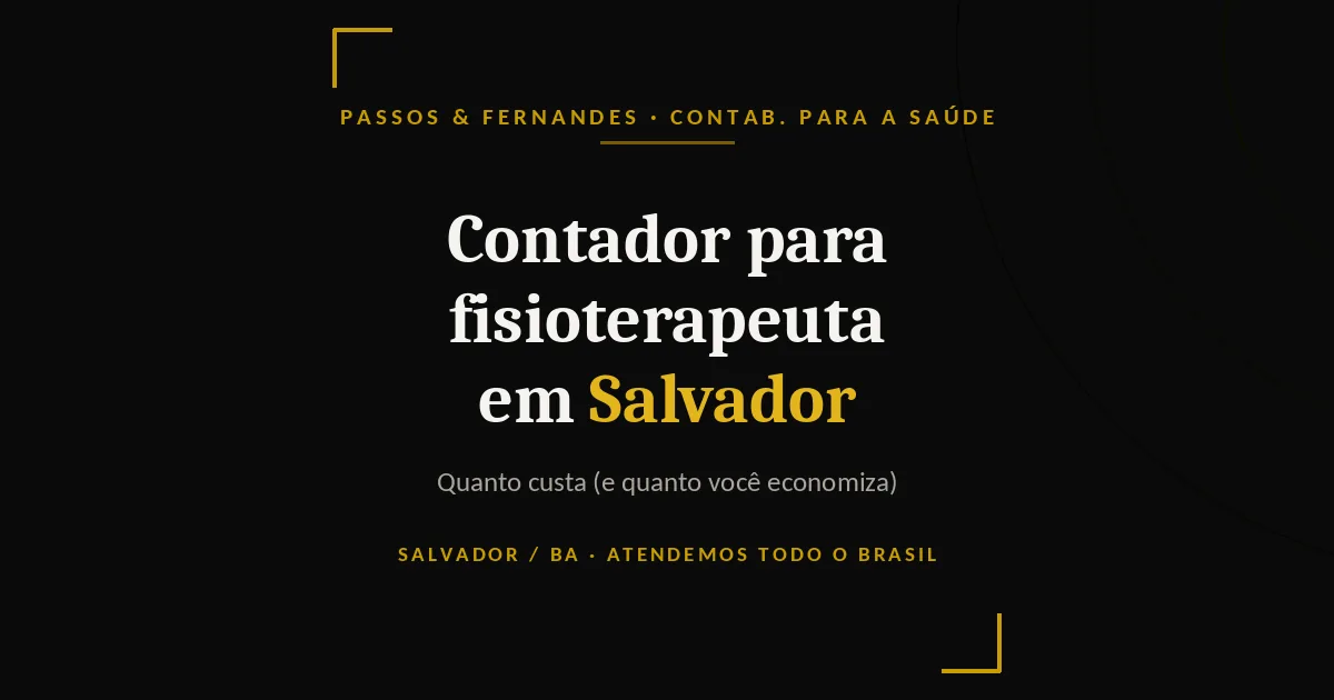 Contador para fisioterapeuta em Salvador - Passos & Fernandes