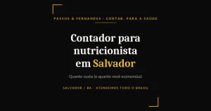 Contador para nutricionista em Salvador - Passos & Fernandes