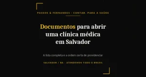 Documentos para abrir uma clínica médica em Salvador - Passos & Fernandes