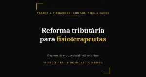 Reforma tributária para fisioterapeutas - Passos & Fernandes