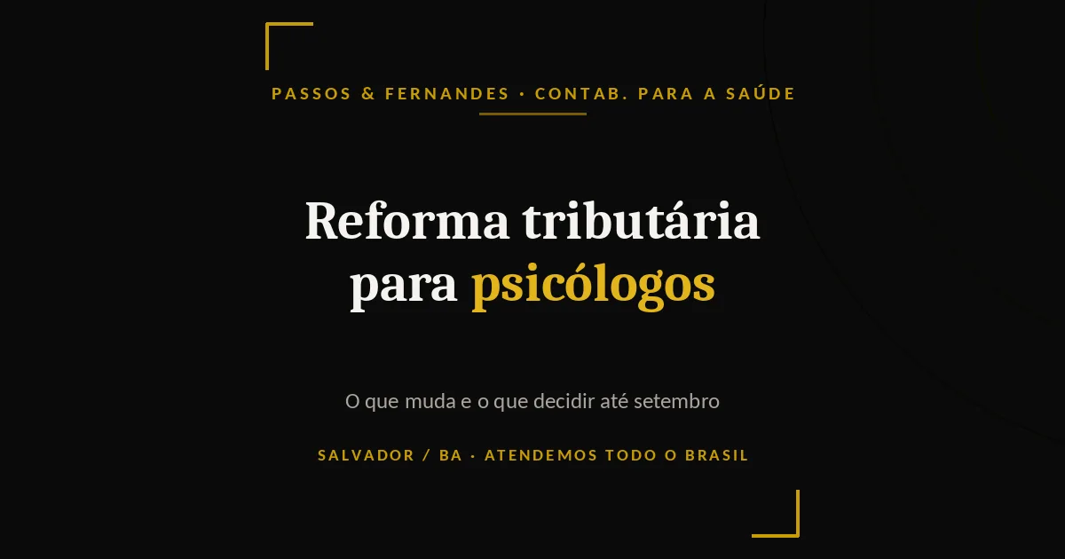 Reforma tributária para psicólogos - Passos & Fernandes