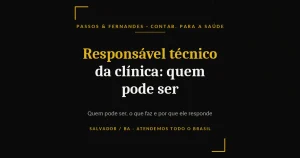 Responsável técnico da clínica: quem pode ser - Passos & Fernandes