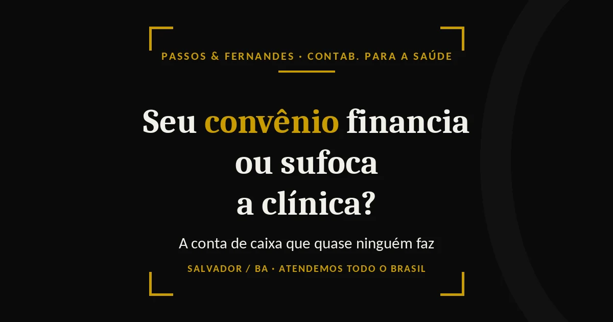 Convênio financia ou sufoca a clínica - Passos & Fernandes