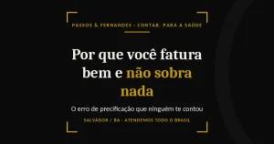 Por que você fatura bem e não sobra nada - Passos & Fernandes