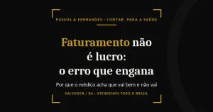 aturamento não é lucro na clínica médica - Passos & Fernandes