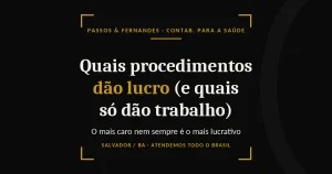 Quais procedimentos dão lucro na clínica - Passos & Fernandes