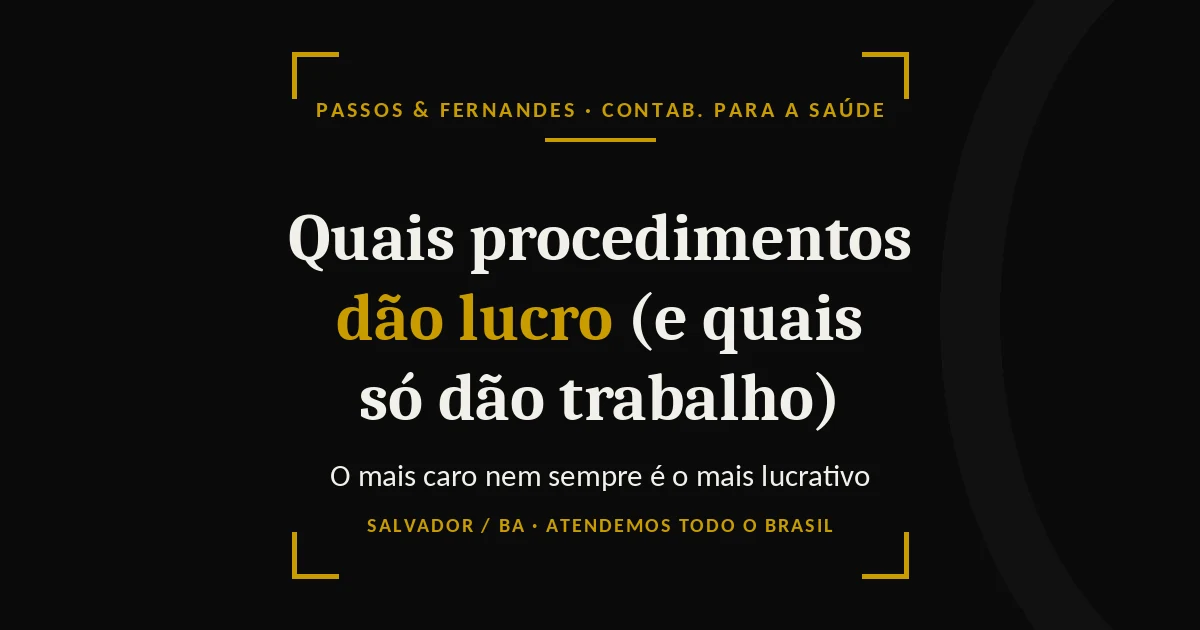 Quais procedimentos dão lucro na clínica - Passos & Fernandes